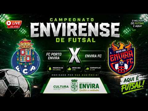 CAMPEONATO ENVIRENSE DE FUTSAL - PORTO FC X ENVIRA FC