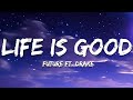 Future Life Is Good Lyrics Ft Drake
