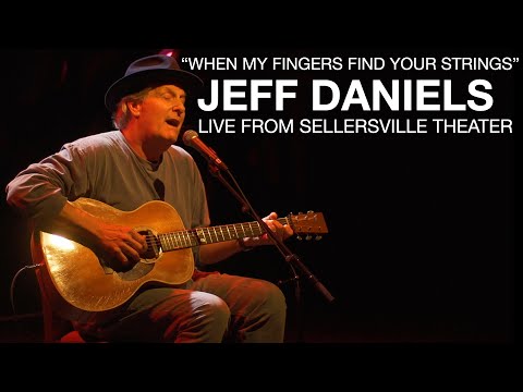 Jeff Daniels "When My Fingers Find Your Strings" live from Sellersville Theater April 2nd, 2025