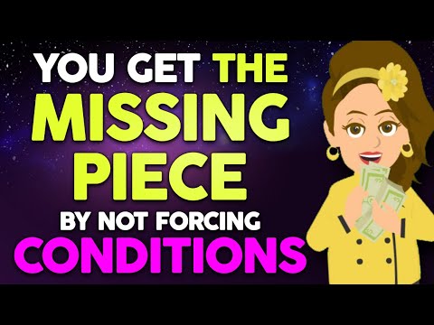 You Get The Missing Piece by Not Forcing Conditions🍀Abraham Hicks 2024
