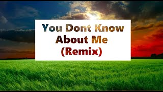 Ella Vos - You Dont Know About Me (Remix) (Lyric Video)
