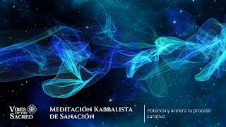 Poderosa Meditación Kabbalista de Sanación