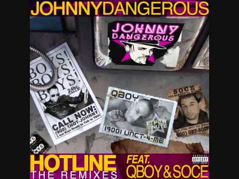 Johnny Dangerous - Hotline (feat. Q-Boy, Soce, & Downlow) (White Hot Sticky Sweet Mix)