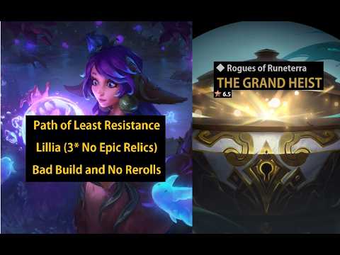 Genius Lillia Build! (It wasn't) (3* No Epic Relics) vs the Grand Heist - Rogues of Runeterra