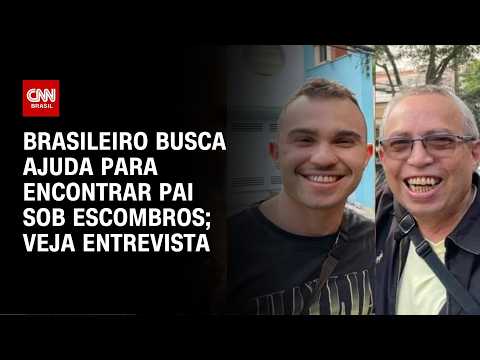 Após terremotos, brasileiro busca ajuda para encontrar pai sob escombros | BASTIDORES CNN