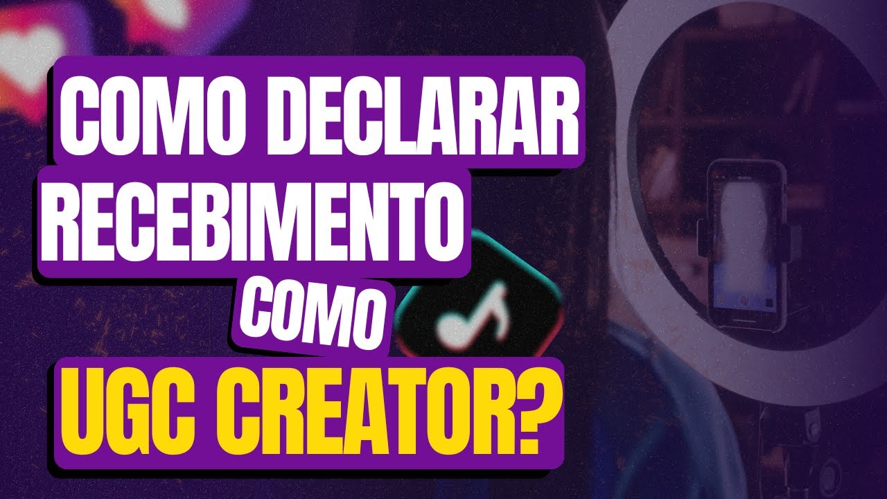 UGC CREATOR: COMO DECLARAR SEUS RECEBIMENTOS NA PESSOA FÍSICA?