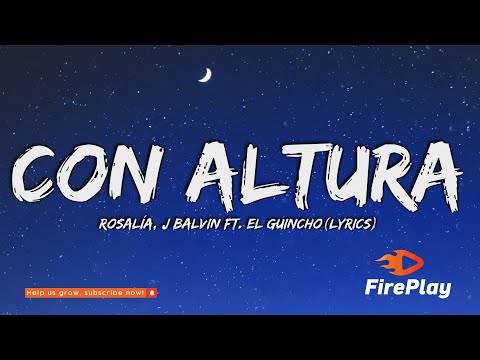 ROSALÍA, J Balvin - Con Altura ft. El Guincho (Lyrics)