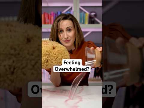 Feeling Overwhelmed?