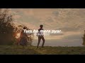 Tum Ho Mera Pyar Slowed Reverb