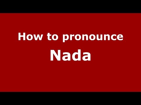 How to pronounce Nada