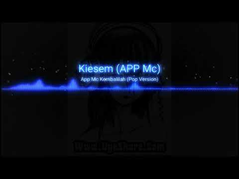 App Mc Kiesem - Kembalilah (pop version)