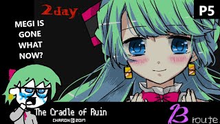 The Cradle of Ruin - Okay Let's Do This Again... Oh wait Megi Disappears This Time?! | Route B P1