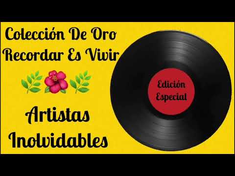 Colección De Oro - Melodías Inolvidables