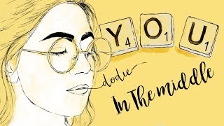 In The Middle Lyrics - dodie (&quot;YOU&quot; EP Official Audio)