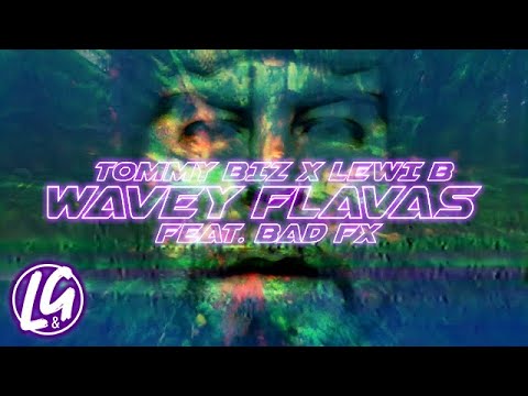 Tommy Biz X Lewi B - Wavey Flavas (Feat. Bad FX)