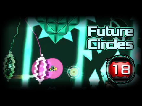 [75fps] Future Circles [Tier 18]