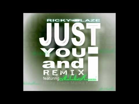 Ricky Blaze- Just You & I remix Featuring Malika Kmari