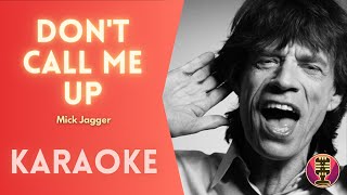 MICK JAGGER - Don&#39;t Call Me Up (Karaoke)