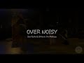 OVER NOISY | Esto Theatre | Music : Inlakesh - Fire Gathering