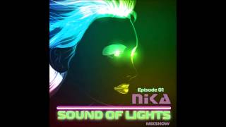 Sound of Lights - Episode 01 - DJ NIka (Mixshow)