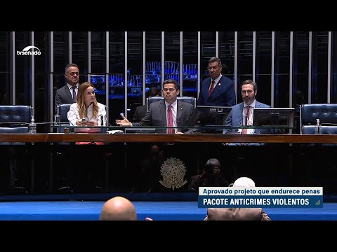 Pacote anticrimes violentos é aprovado pelo Senado e vai à Câmara