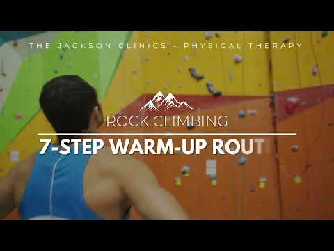 Rock Climbing: 7-Step Warm-Up Routine for Up Ending Parkinsons | The Jackson Clinics
