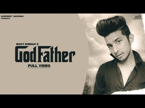 Godfather (Official Video) Ricky Dhiman | Gurpreet Baidwan