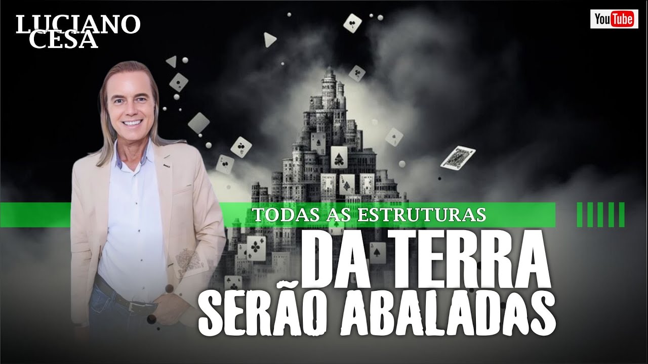 TODAS as ESTRUTURAS da TERRA SERÃO ABALADAS. LUCIANO CESA Compartilhem !