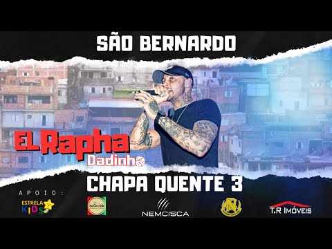 El Rapha - Dadinho - São Bernardo chapa quente 3 ( Dj Mayk )