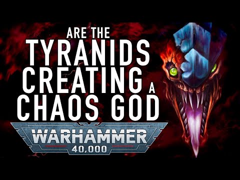 40 Facts and Lore on the Tyranid Creating a Chaos God in Warhammer 40K