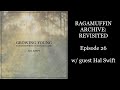 Growing Young w/ guest Hal Swift | Ragamuffin Archive: Revisited #26