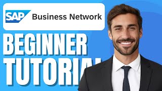 SAP Business Network Tutorial for Newbies | SAP Business Network for S