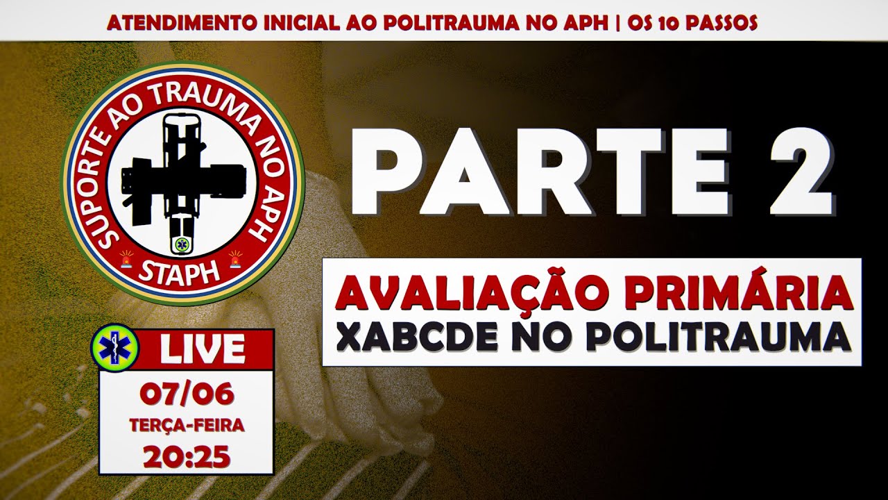 AVALIAÇÃO PRIMÁRIA + XABCDE NO POLITRAUMA | CURSO POLITRAUMA NO APH | PARTE 2