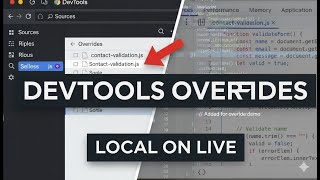 How to Override JavaScript and CSS  in Chrome DevTools (Real-Time Edit