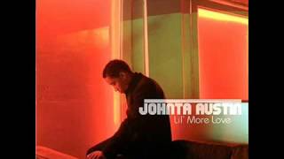 Johnta Austin - Lil&#39; More Love (2005)(AAC).mp4