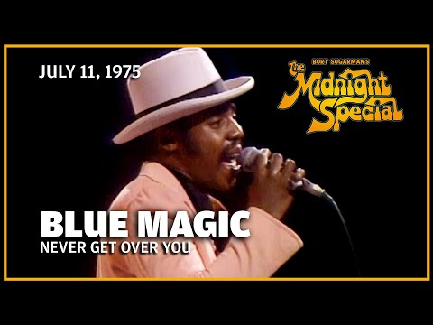 Never Get Over You - Blue Magic | The Midnight Special