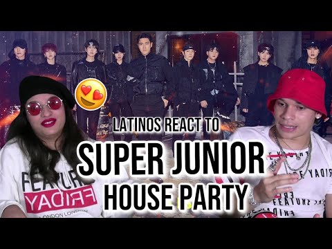 Latinos react to SUPER JUNIOR 슈퍼주니어 'House Party' MV | REACTION