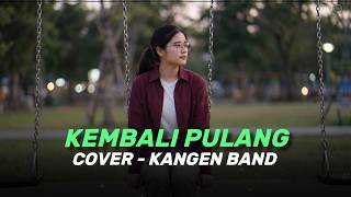 Download lagu (Versi Paling Sedih) KEMBALI PULANG - KANGEN BAND (COVER VIDEO LIRIK) BY EVA MUSIK mp3