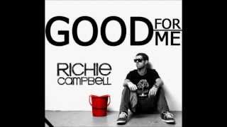 Richie Campbell - Good for Me