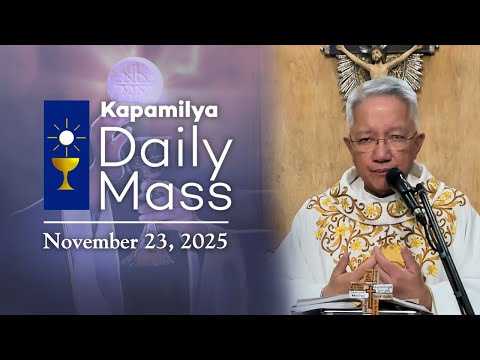 November 23, 2025 | Kapamilya Sunday Mass | The Solemnity of Our Lord Jesus Christ