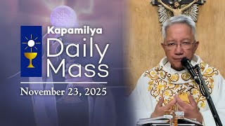 November 23, 2025 | Kapamilya Sunday Mass | The Solemnity of Our Lord Jesus Christ