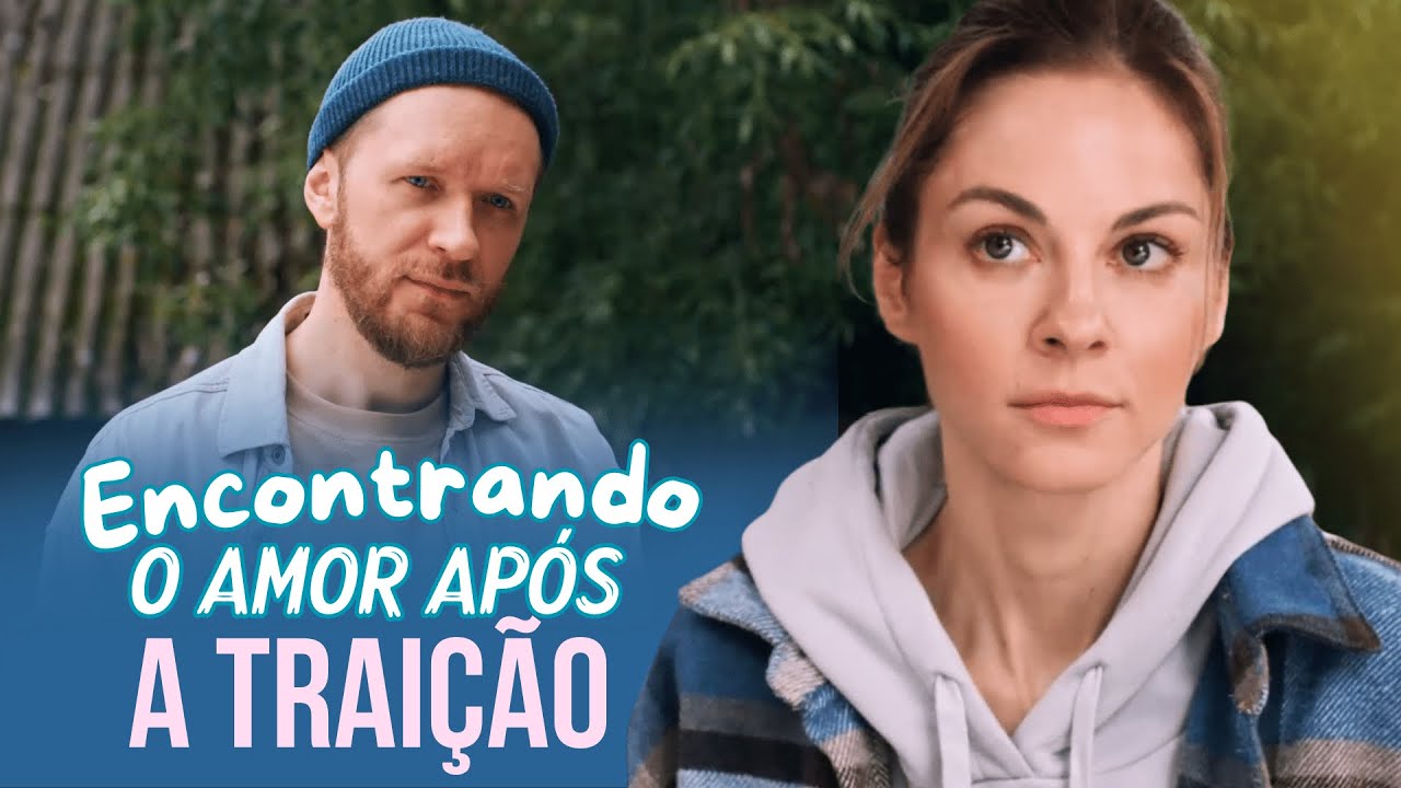 ELA DESCOBRE QUE SEU NAMORADO É CASADO | AMOR APÓS A TRAIÇÃO | Romântica - filmes e séries