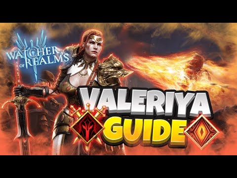 GUIDE to Valeriya! [Watcher of Realms]