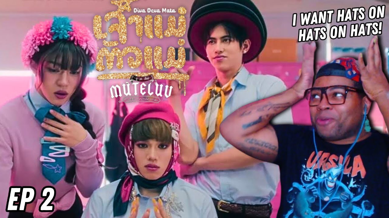 MuTeLuv ตอน เจ้าแม่ตัวแม่ Diva Deva Mata - Episode 2 | REACTION