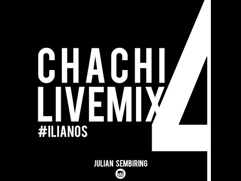 Chachi Livemix 4 #Ilianos