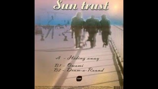 Sun trust  -  Hiding away