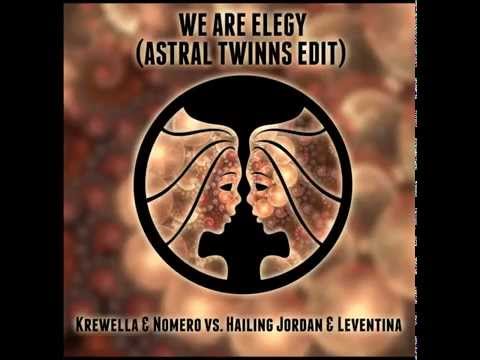 Krewella & Nomero vs. Hailing Jordan & Leventina - We Are Elegy (Astral Twinns Edit)