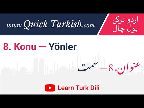 Learn Turkish from Urdu Lesson 8 - Yönler - Simt (Directions)