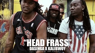 DASINGA feat  KALIBWOY - HEAD FRASS ( Street Video HD )