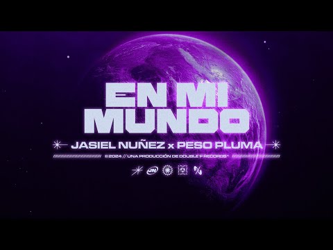 En Mi Mundo - Jasiel Nuñez, Peso Pluma (Lyric Video)